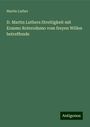 Martin Luther: D. Martin Luthers Streitigkeit mit Erasmo Roterodamo vom freyen Willen betreffende, Buch