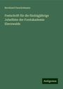 Bernhard Danckelmann: Festschrift für die fünfzigjährige Jubelfeier der Forstakademie Eberswalde, Buch