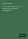 Eduard Von Martens: Conchologische Mittheilungen als Fortsetzung der Novitates conchologicae, Buch