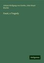 Johann Wolfgang von Goethe: Faust, a Tragedy, Buch