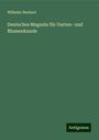 Wilhelm Neubert: Deutsches Magazin für Garten- und Blumenkunde, Buch