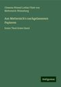 Clemens Wenzel Lothar Fürst von Metternich-Winneburg: Aus Metternich's nachgelassenen Papieren, Buch