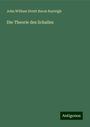 John William Strutt Baron Rayleigh: Die Theorie des Schalles, Buch