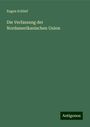 Eugen Schlief: Die Verfassung der Nordamerikanischen Union, Buch