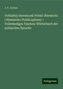 J. P. Jordan: Dok¿adny s¿owniczek Polski-Niemiecki i Niemiecko-Polski spisany = Vollständiges Taschen-Wörterbuch der polnischen Sprache, Buch