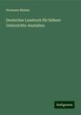 Hermann Masius: Deutsches Lesebuch für höhere Unterrichts-Anstalten, Buch