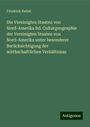 Friedrich Ratzel: Die Vereinigten Staaten von Nord-Amerika Bd. Culturgeographie der Vereinigten Staaten von Nord-Amerika unter besonderer Berücksichtigung der wirthschaftlichen Verhältnisse, Buch