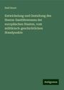 Emil Knorr: Entwickelung und Gestaltung des Heeres-Sanitätswesens der europäischen Staaten, vom militärisch-geschichtlichen Standpunkte, Buch