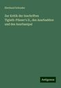 Eberhard Schrader: Zur Kritik der Inschriften Tiglath-Pileser's II., des Asarhaddon und des Asurbanipal, Buch