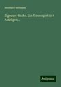 Bernhard Bettmann: Zigeuner-Rache. Ein Trauerspiel in 4 Aufzügen .., Buch