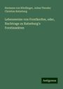 Hermann von Nördlinger: Lebensweise von Forstkerfen, oder, Nachtrage zu Ratzeburg's Forstinsekten, Buch