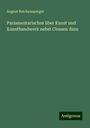 August Reichensperger: Parlamentarisches über Kunst und Kunsthandwerk nebst Clossen dazu, Buch