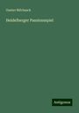 Gustav Milchsack: Heidelberger Passionsspiel, Buch