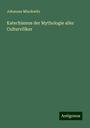 Johannes Minckwitz: Katechismus der Mythologie aller Culturvölker, Buch