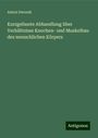 Anton Dworak: Kurzgefasste Abhandlung über Verhältnisse Knochen- und Muskelbau des menschlichen Körpers, Buch