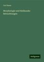 Carl Hasse: Morphologie und Heilkunde: Betrachtungen, Buch