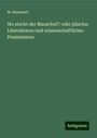 M. Reymond: Wo steckt der Mauschel?: oder jdischer Liberalismus und wissenschaftlicher Pessimismus, Buch