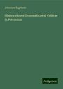 Johannes Segebade: Observationes Grammaticae et Criticae in Petronium, Buch