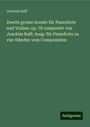 Joachim Raff: Zweite grosse Sonate für Pianoforte und Violine: op. 78 componirt von Joachim Raff; Ausg. für Pianoforte zu vier Händen vom Componisten, Buch