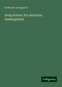 Gotthold Ludwig Klee: König Rother: Ein deutsches Heldengedicht, Buch