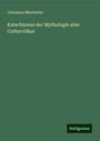 Johannes Minckwitz: Katechismus der Mythologie aller Culturvölker, Buch