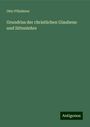 Otto Pfleiderer: Grundriss der christlichen Glaubens- und Sittenlehre, Buch