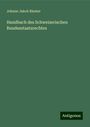 Johann Jakob Blumer: Handbach des Schweizerischen Bundesstaatsrechtes, Buch