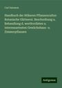 Carl Salomon: Handbuch der Höheren Pflanzencultur: Botanische Gärtnerei. Beschreibung u. Behandlung d. werthvollsten u. interessantesten Gewächshaus- u. Zimmerpflanzen, Buch