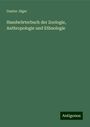 Gustav Jäger: Handwörterbuch der Zoologie, Anthropologie und Ethnologie, Buch