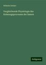 Wilhelm Detmer: Vergleichende Physiologie des Keimungsprocesses der Samen, Buch