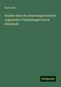 Hans Jahn: Studien über die Zersetzung einfacher organischer Verbindungen durch Zinkstaub, Buch