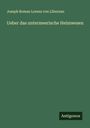 Joseph Roman Lorenz von Liburnau: Ueber das untermeerische Heimwesen, Buch