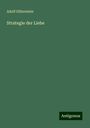 Adolf Silberstein: Strategie der Liebe, Buch