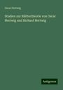 Oscar Hertwig: Studien zur Blättertheorie von Oscar Hertwig und Richard Hertwig, Buch