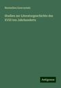 Maximilien Kawczy¿ski: Studien zur Literaturgeschichte des XVIII ten Jahrhunderts, Buch