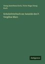 Georg Aenotheus Koch: Schulwörterbuch zur Aeneide des P. Vergilius Maro, Buch