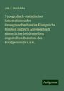 Joh. F. Procházka: Topografisch-statistischer Schematismus des Grossgrundbesitzes im Königreiche Böhmen zugleich Adressenbuch sämmtlicher bei demselben angestellten Beamten, des Forstpersonals u.s.w., Buch