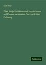 Emil Weyr: Über Projectivitäten und Involutionen auf Ebenen rationalen Curven dritter Ordnung, Buch