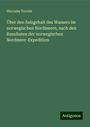 Hercules Tornöe: Über den Salzgehalt des Wassers im norwegischen Nordmeere, nach den Resultaten der norwegischen Nordmeer-Expedition, Buch