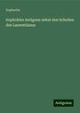 Sophocles: Sophokles Antigone nebst den Scholien des Laurentianus, Buch