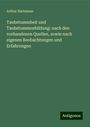 Arthur Hartmann: Taubstummheit und Taubstummenbildung: nach den vorhandenen Quellen, sowie nach eigenen Beobachtungen und Erfahrungen, Buch