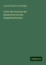 Leonard Charles Wooldridge: Ueber die Function der Kammernerven des Säugethierherzens, Buch