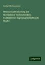 Gerhard Schneemann: Weitere Entwickelung der thomistisch-molinistischen Controverse: dogmengeschichtliche Studie, Buch