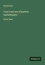 Max Nordau: Vom Kreml zur Alhambra; Kulturstudien, Buch