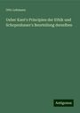 Otto Lehmann: Ueber Kant's Principien der Ethik und Schopenhauer's Beurteilung derselben, Buch