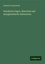 Edmund Veckenstedt: Wendische Sagen, Maerchen und aberglaeubische Gebraeuche, Buch