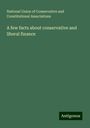 National Union of Conservative and Constitutional Associations: A few facts about conservative and liberal finance, Buch