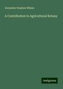 Alexander Stephen Wilson: A Contribution to Agricultural Botany, Buch