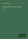 Iza Duffus Hardy: A broken faith: In three volumes, Buch