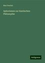 Max Peschel: Aphorismen zur Kantischen Philosophie, Buch